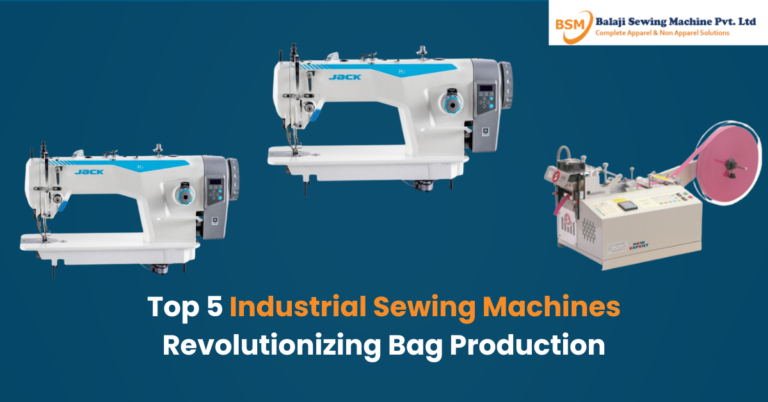 Top 5 Industrial Sewing Machines Revolutionizing Bag Production
